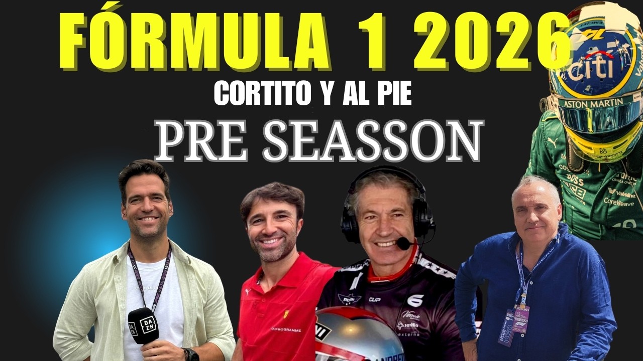 PRE SEASSON | FORMULA 1 2026 YA ESTÁ AQUÍ | CORTITO Y AL PIE