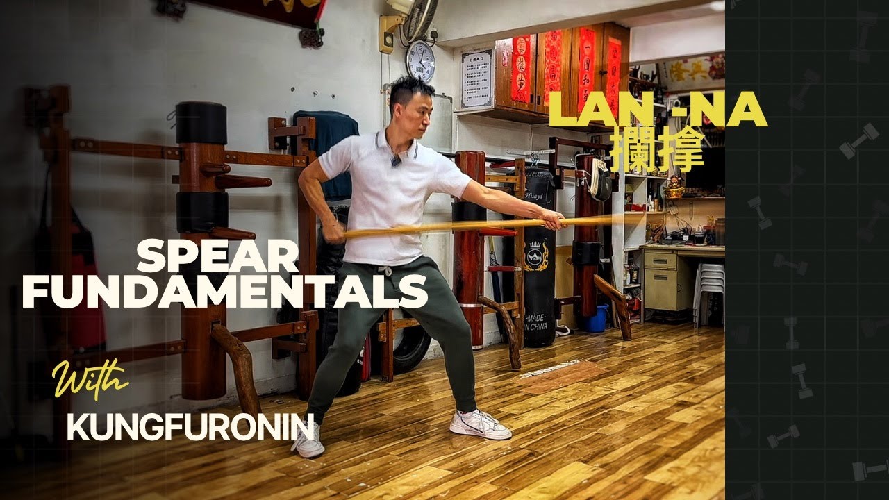 Spear Fundamentals - 'Lan Na' directing power with the spear - with KungFuronin