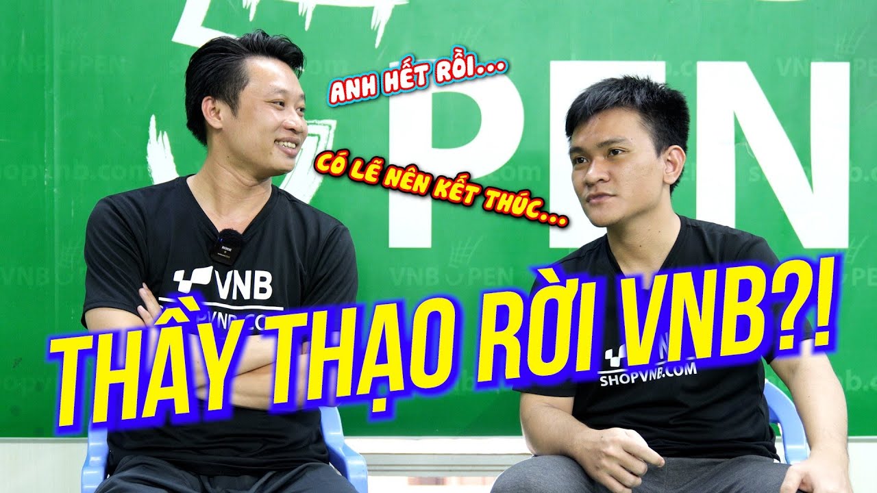 TRẢI LÒNG CỦA THẦY THẠO khi hợp tác với KÊNH CẦU LÔNG LỚN NHẤT VIỆT NAM