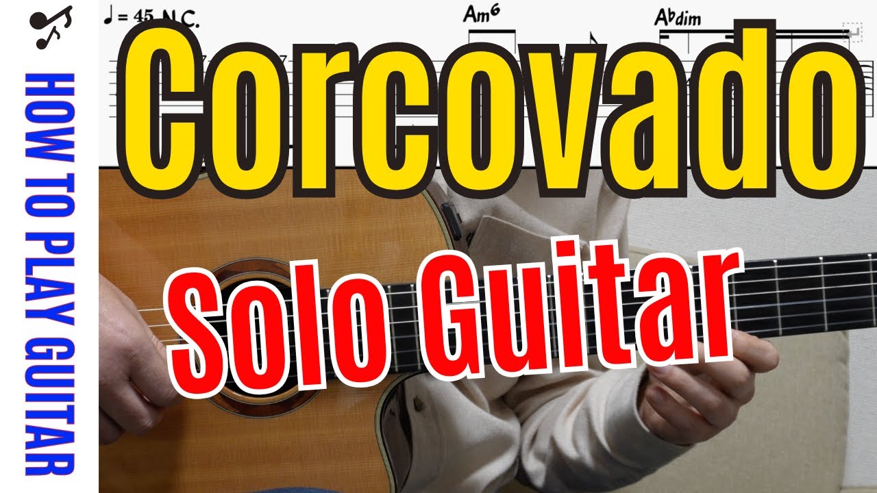 Corcovado｜Solo Guitar TAB｜Bossa Nova｜Antônio Carlos Jobim