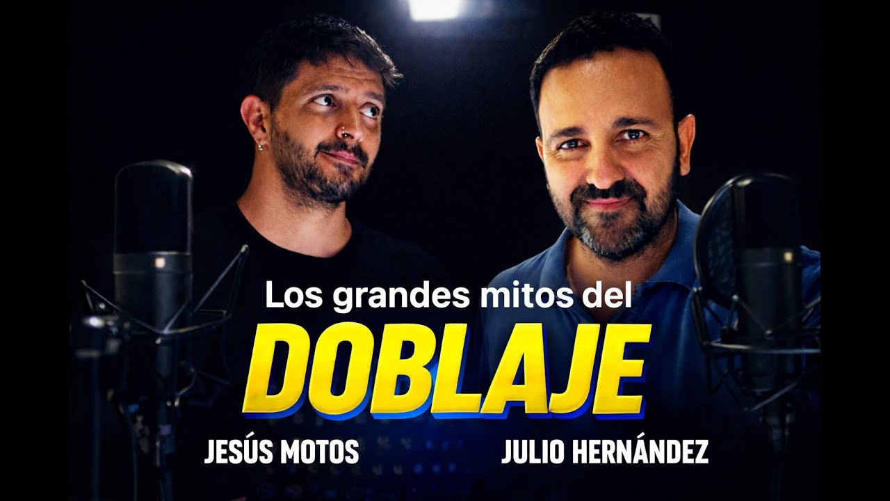 ¡Grandes MITOS del DOBLAJE! Charleta con JESÚS MOTOS
