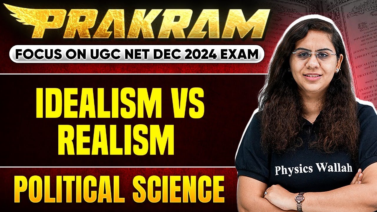 Idealism vs Realism | Paper 2 | UGC NET/JRF Political Science 2024 | Chandni Mam