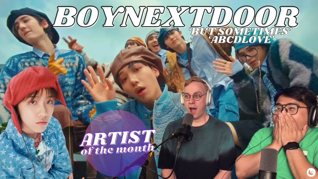 BOYNEXTDOOR ‘WHY..’ MV Reactions: ‘But Sometimes’ ‘ABCDLOVE’ | BeLoved of the Month