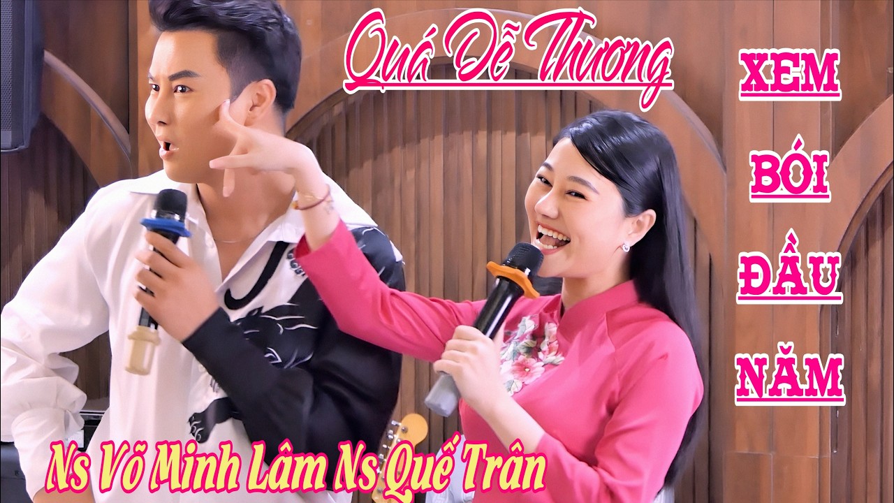 Cặp đôi song ca ăn ý dể thương NSND Quế Trân NSUT Võ Minh Lâm  -  Thiên Duyên Tiền Định