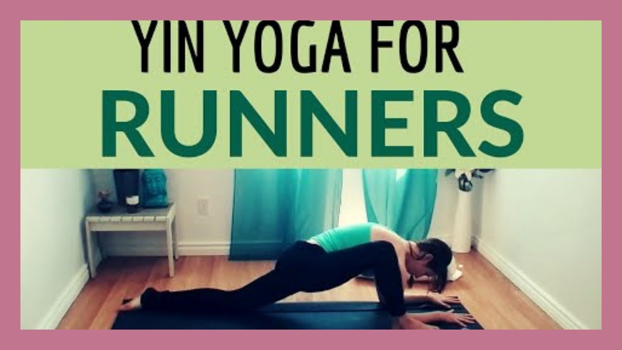 Yin Yoga for Runners - Hips and Hamstrings 30 min Deep Stretch