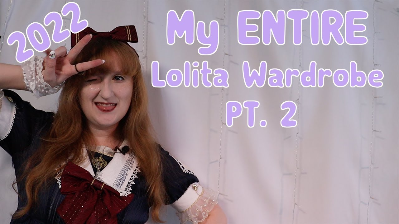 2022 Lolita Wardrobe Video PT2 - Blouses/Outerwear/Bloomers/Petticoats~
