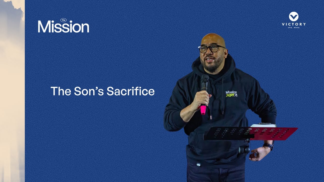 The Mission - Week 2: Gilbert Foliente | The Son's Sacrifice