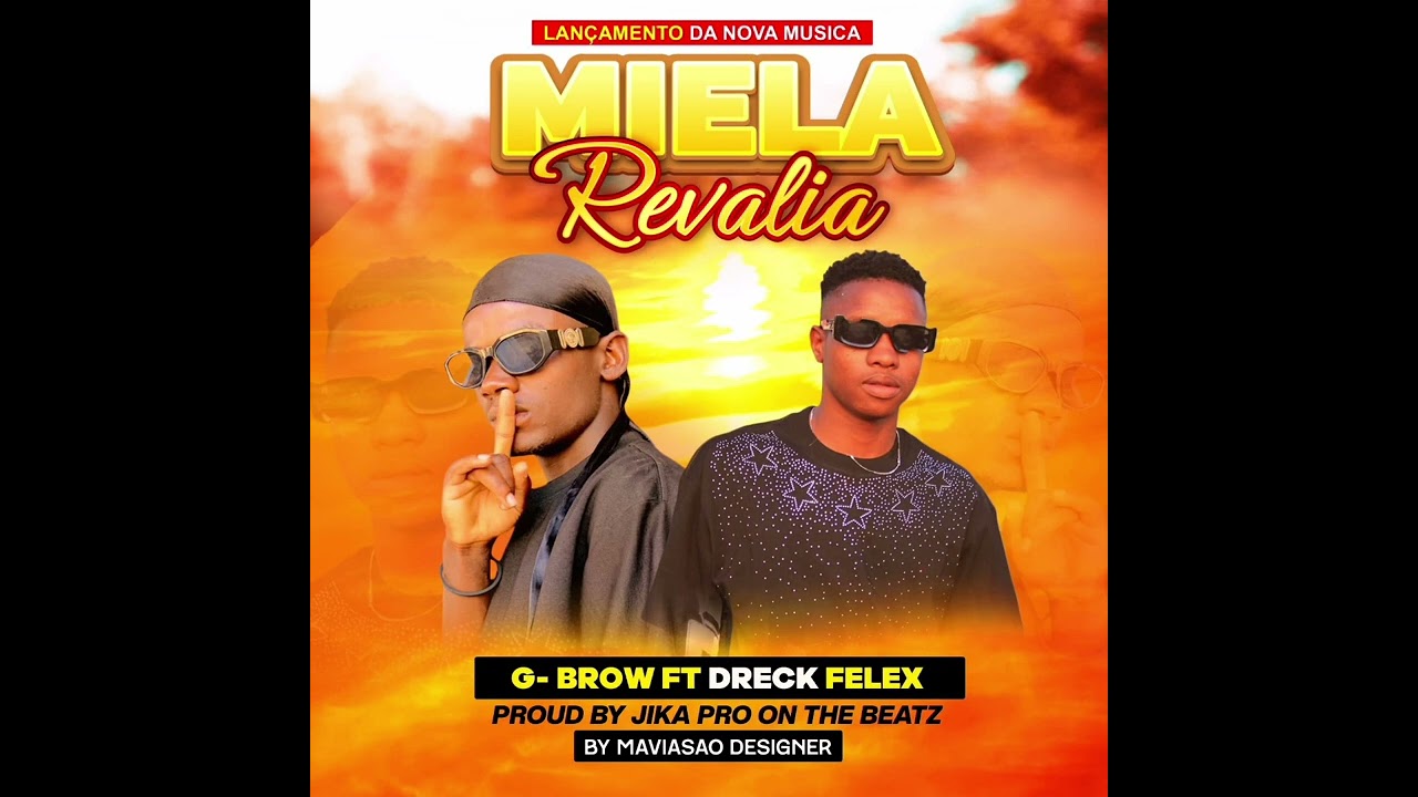G-brown ft Dreck felex-Miyela Revalia