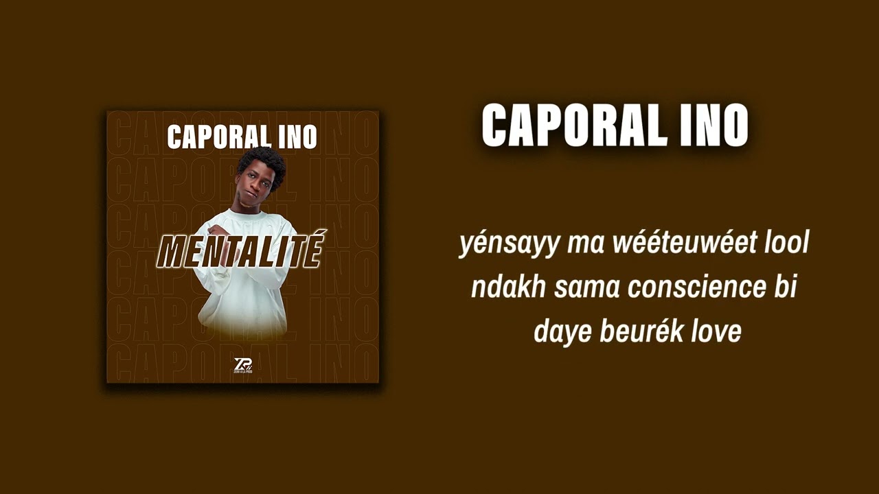 Caporal Ino - Mentalité (Lyrics)