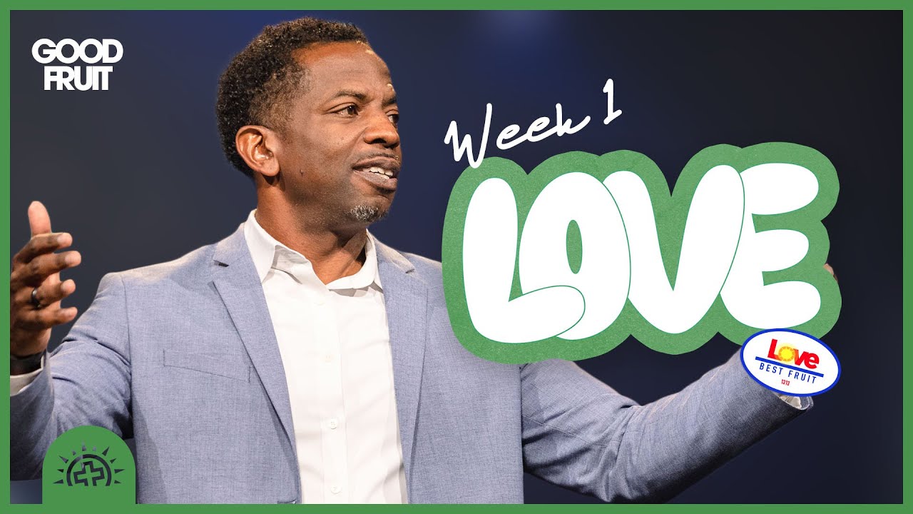 Fruit of the Spirit: Love | Galatians 5:22-23 | Duane Roberts