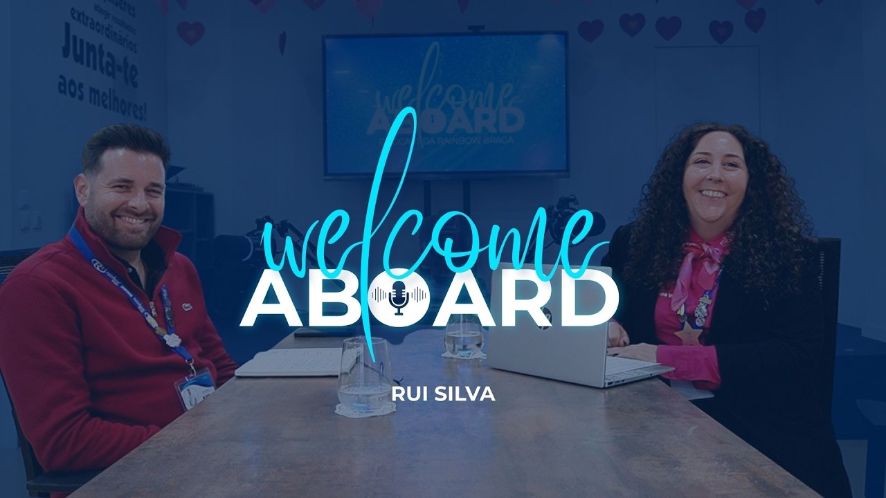 WELCOME ABOARD #5 | Rui Silva - Crescimento pessoal, desafios e gratificação.
