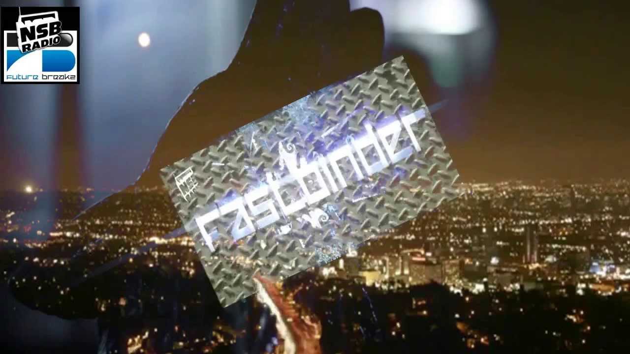 NSB Radio - Future Breaks Show (DJ Fastbinder vs VJ Kammi)
