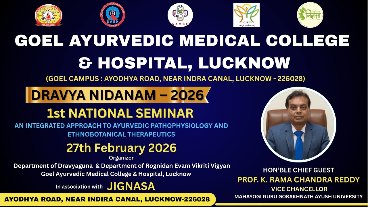 DRAVYA NIDANAM – 2026 | 1st National Seminar at Goel Ayurvedic Medical College, Lucknow
