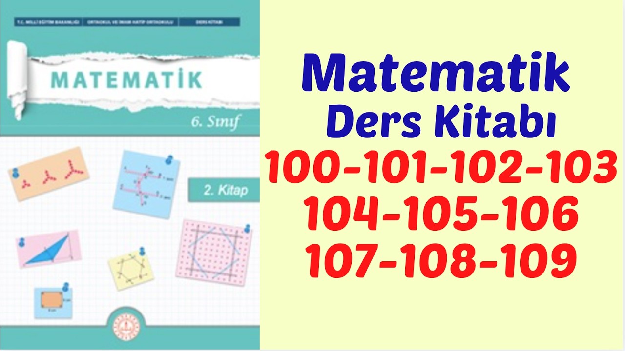 6.SINIF MATEMATİK DERS KİTABI SAYFA 100-101-102-103-104-105-106-107-108-109