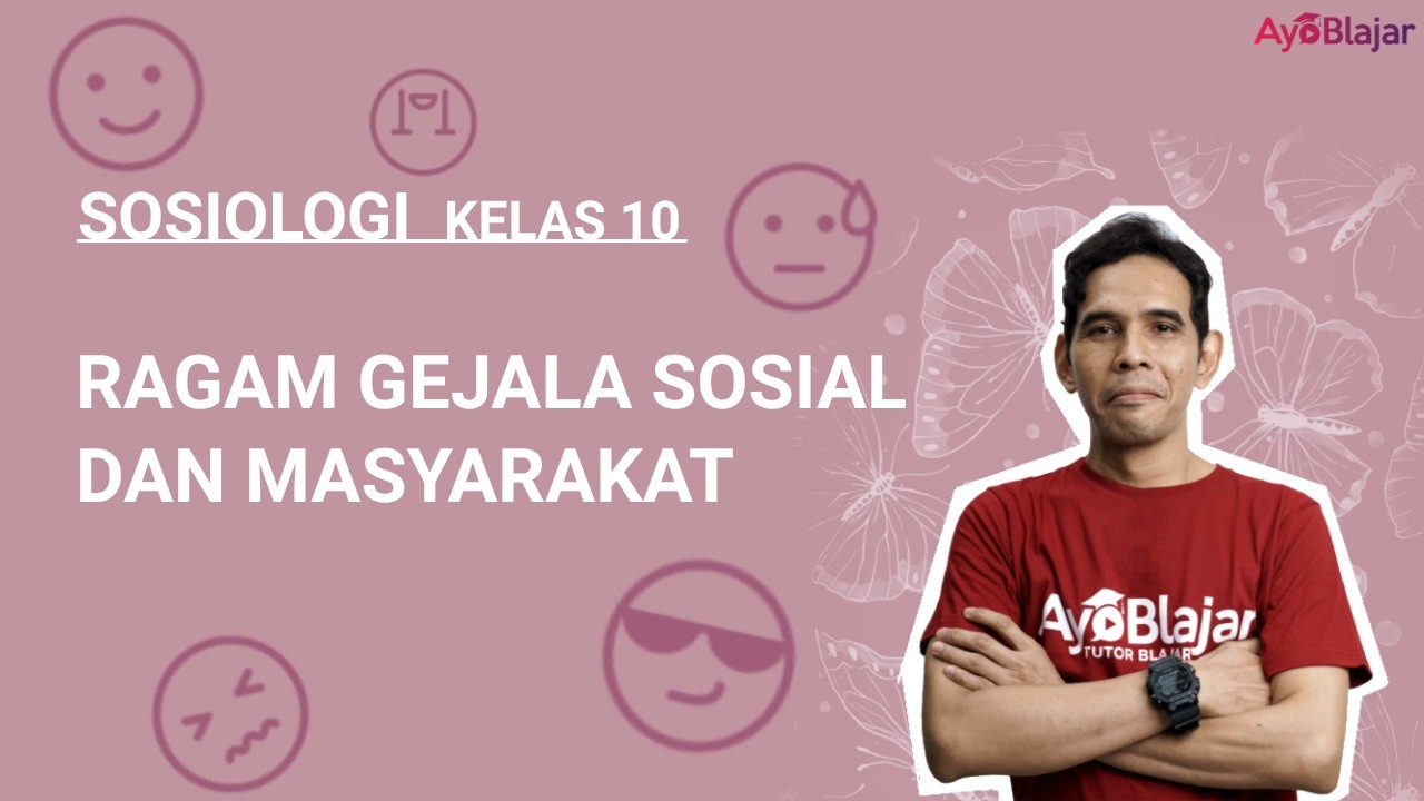 Sosiologi Kelas 10 - Ragam Gejala Sosial dan Masyarakat