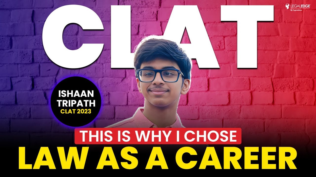 CLAT Topper's Strategy: Know Why Ishaan Chose Law as a Career | CLAT 2024 Preparation