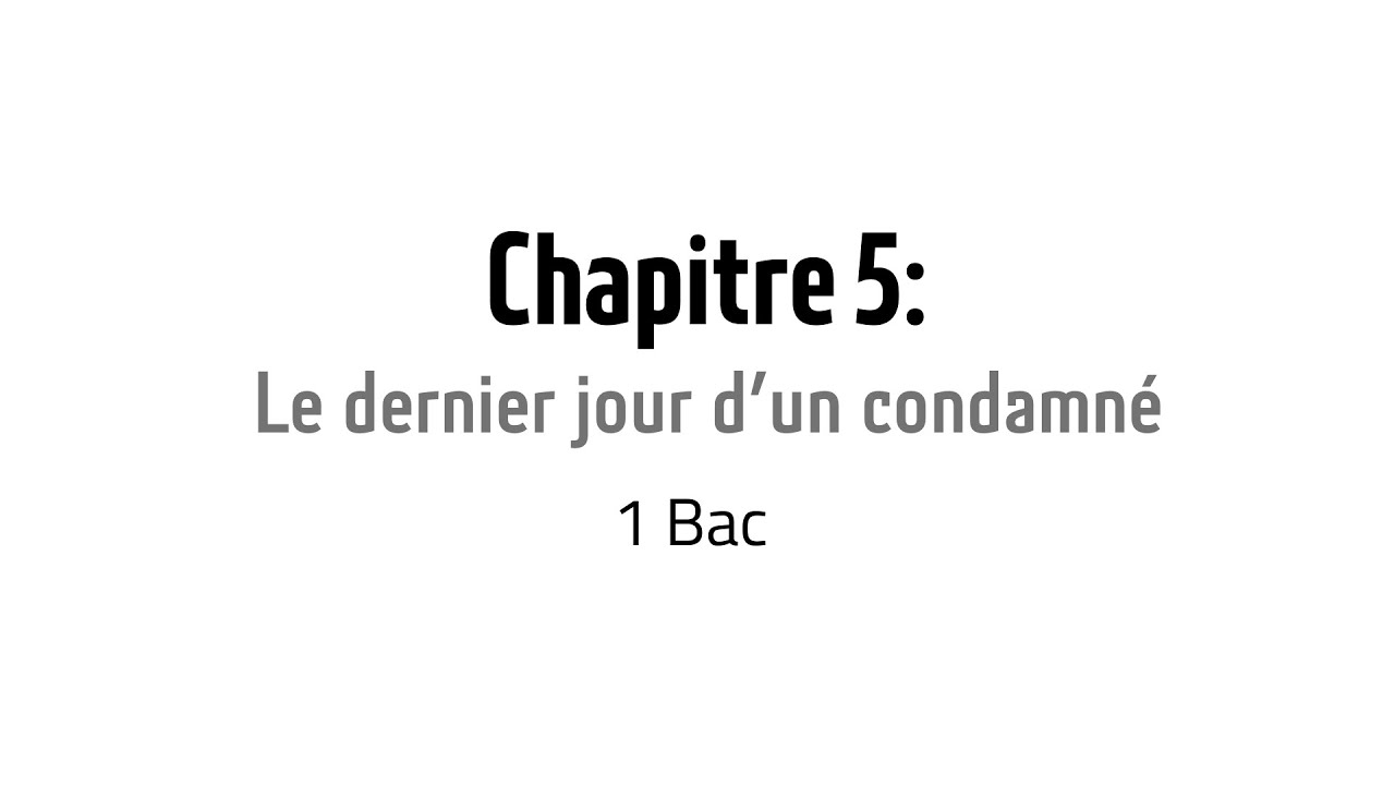 Le_dernier_jour_d'un_condamné [Chapitre 5] #1bac + explication