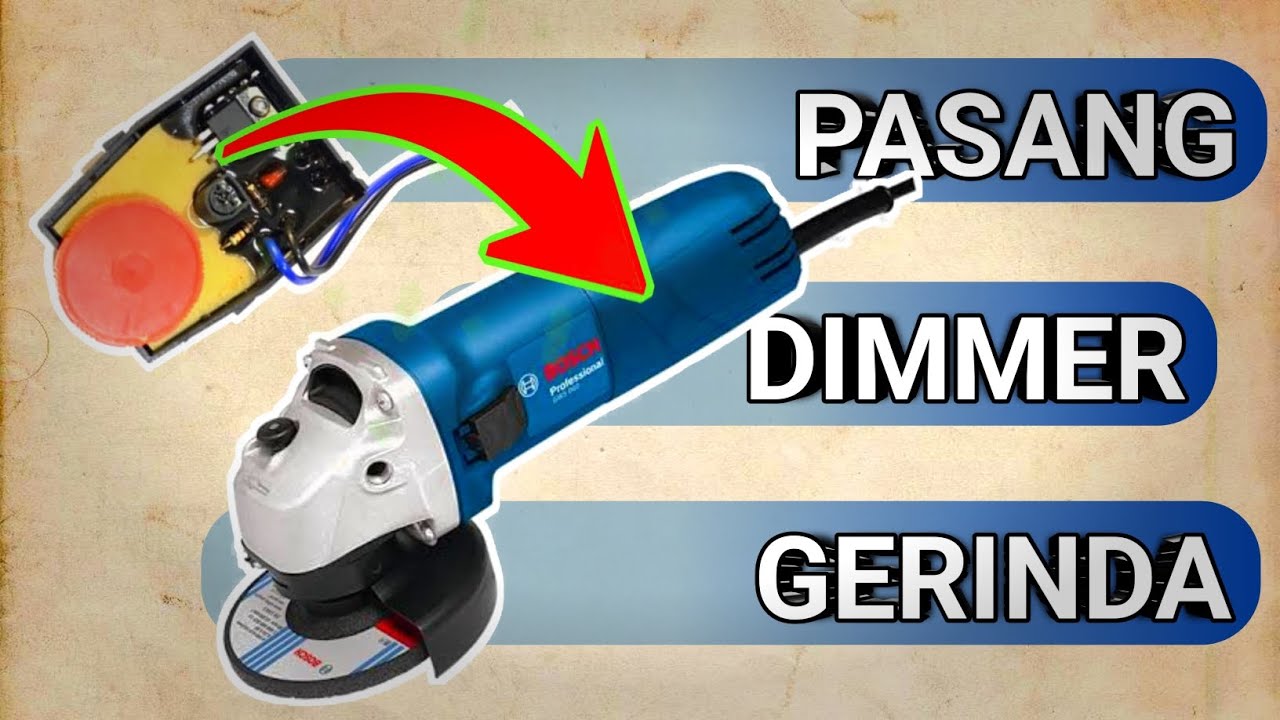 Cara Pasang Dimmer Gerinda Dengan Mudah