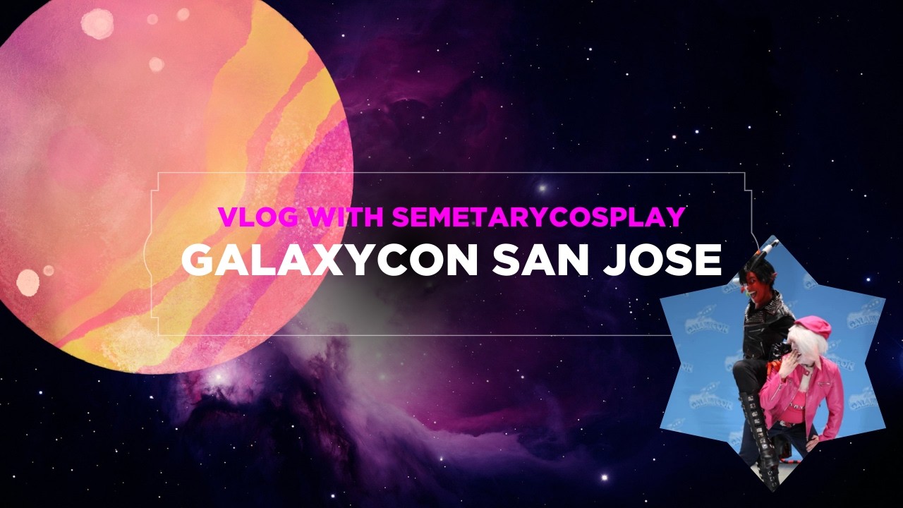 Galaxycon San Jose (Vlog Experience)