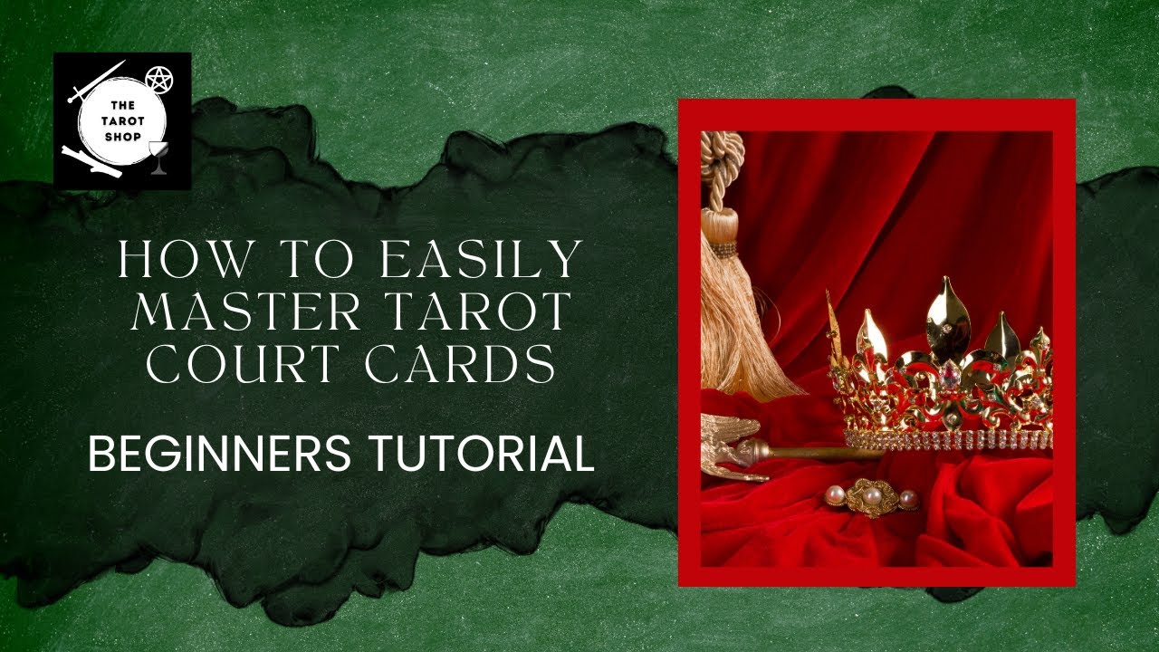 🔮 How to Read Tarot Court Cards: A Simple Guide 🌟