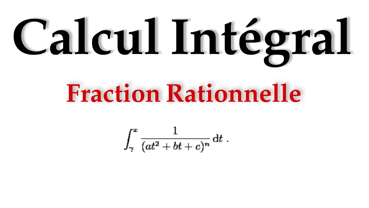 Analyse 2: Calcul d'Intégral pour les fractions Rationnelles