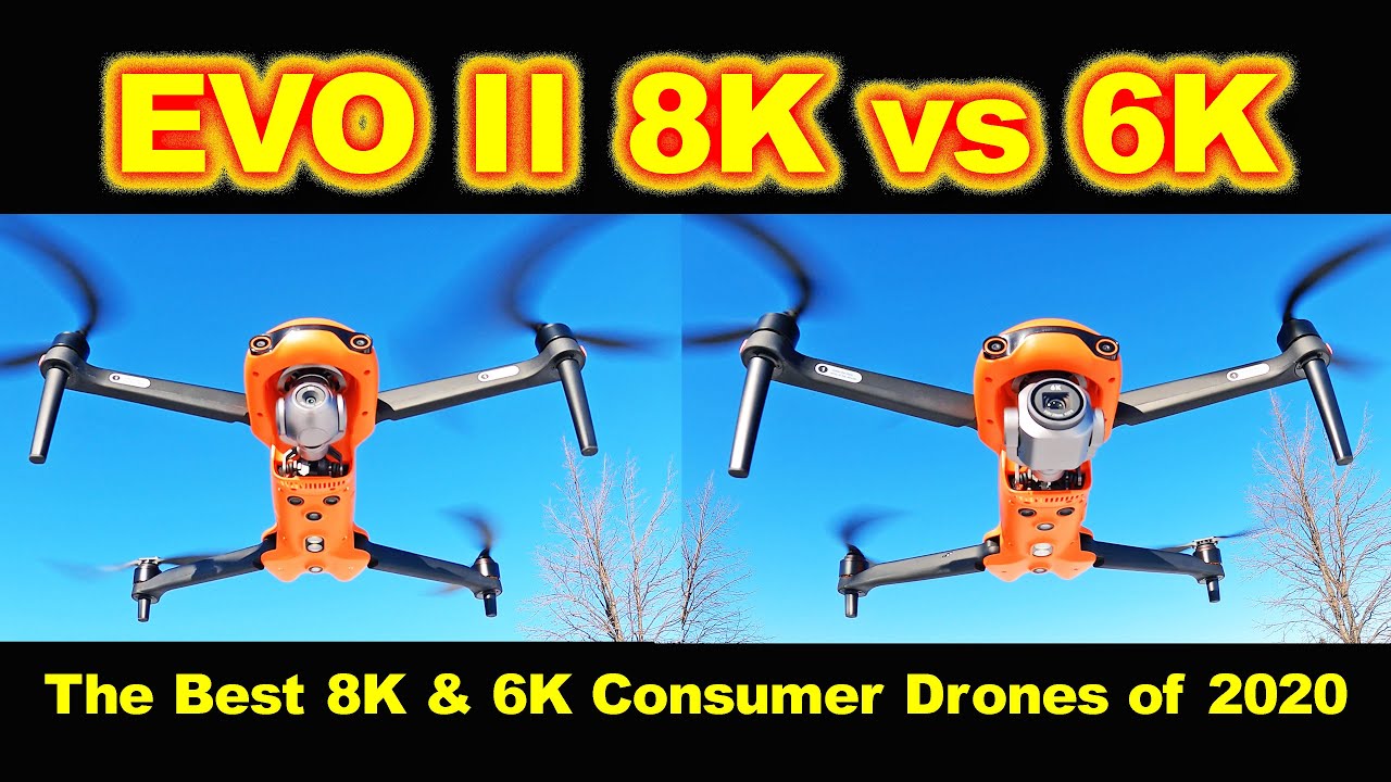 EVO II 8k and 6k are the BEST consumer 4k+ drones in the year 2020. Which one should you buy?