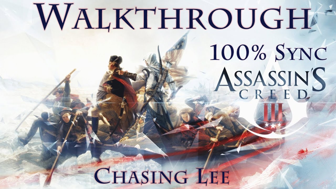 Assassin's Creed III - Chasing Lee 100% Full Sync