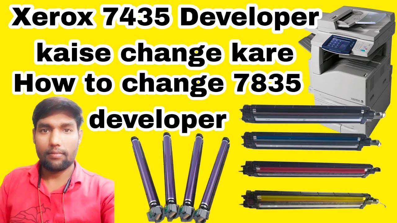 Xerox 7435 Developer Kaise change Kare. how to change developer