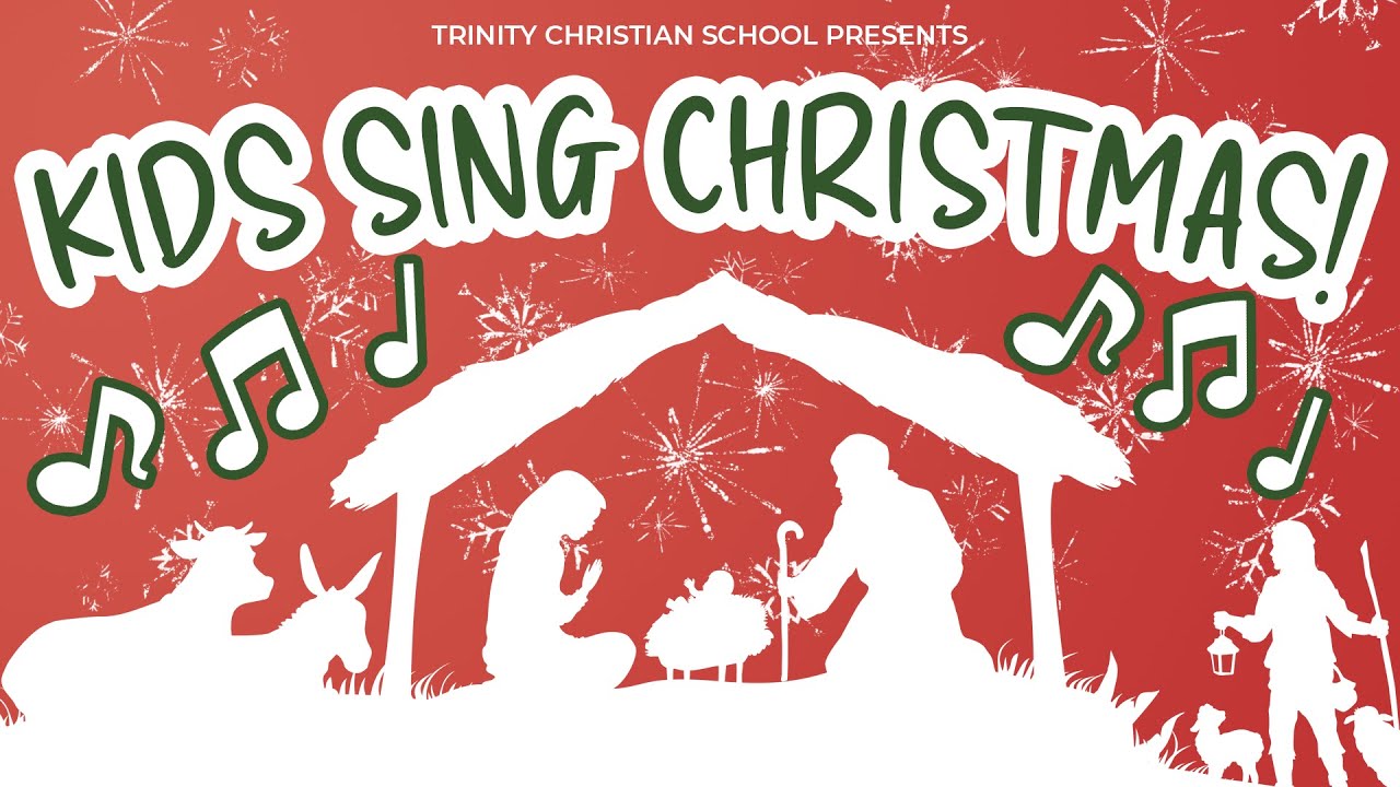 Kids Sing Christmas! - K-1st Christmas Program