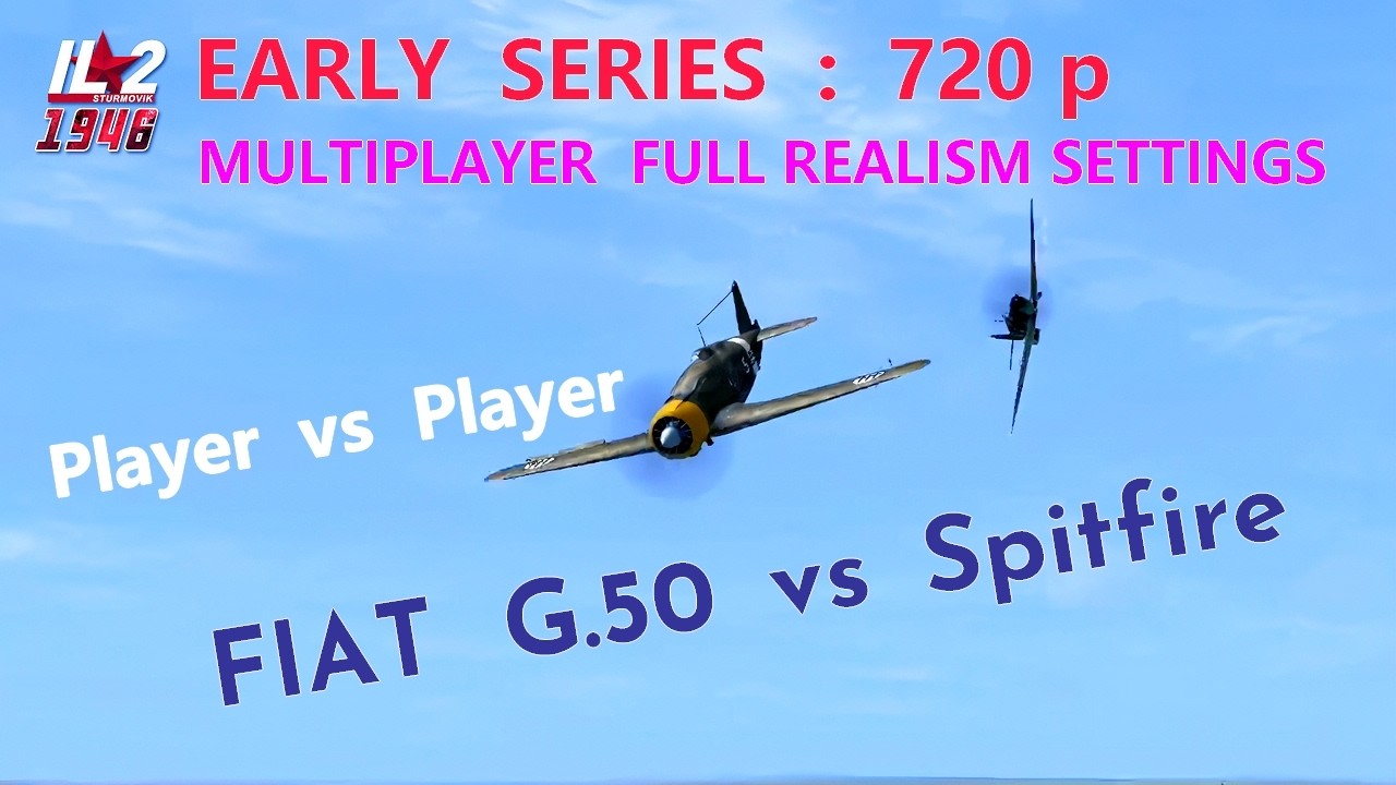 Gameplay IL-2 Sturmovik 1946_FIAT G.50 vs Spitfire