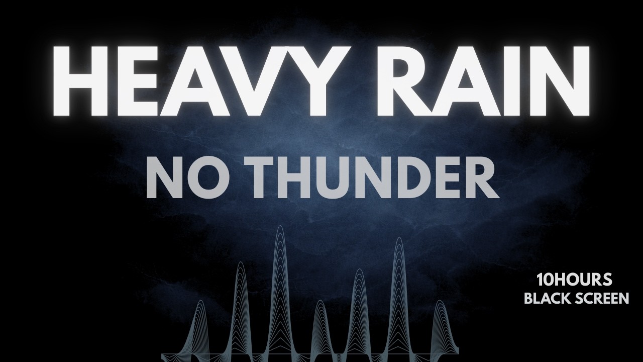 Heavy Rain Sounds for Deep Sleep (No Thunder) Black Screen 10 Hours