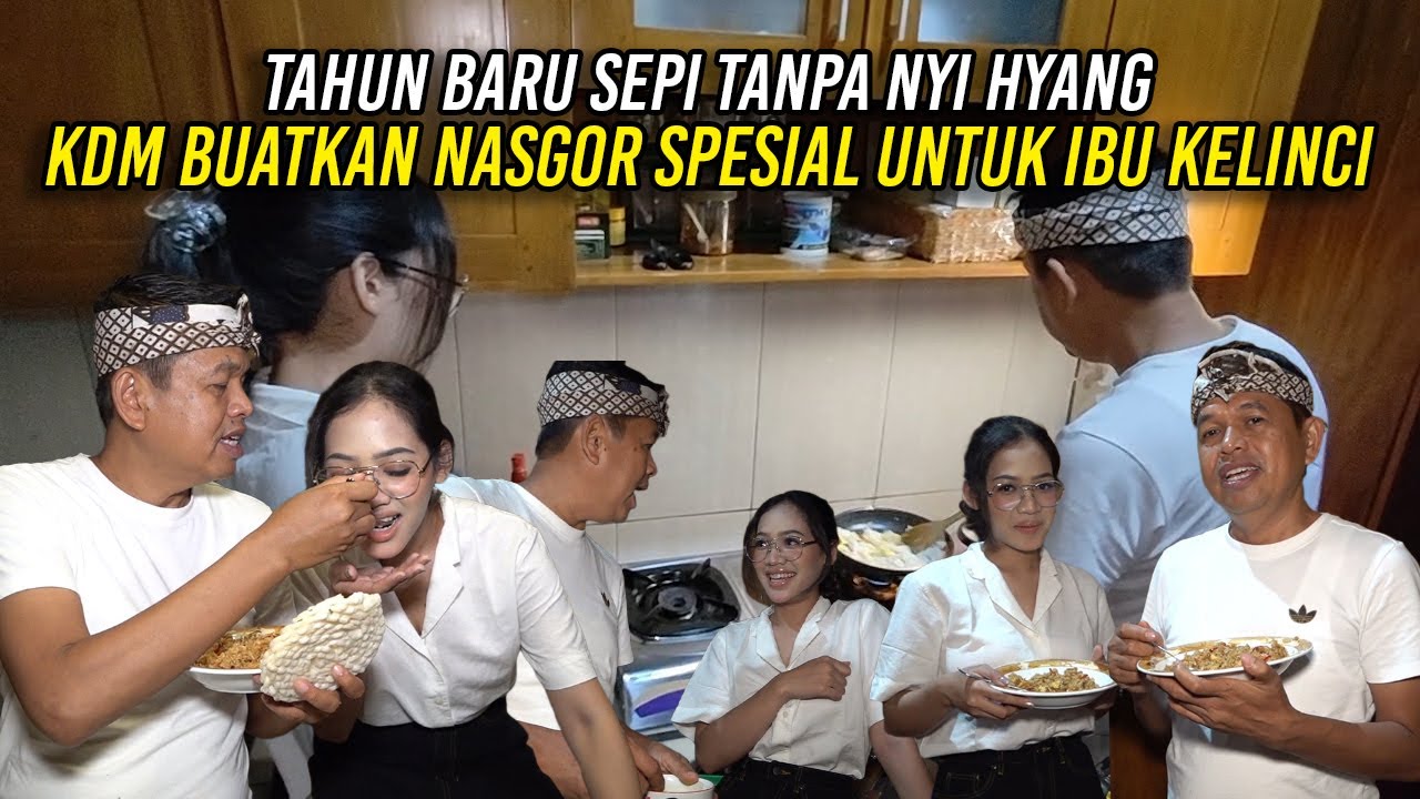 TAHUN BARU SEPI TANPA NYI HYANG | KDM BUATKAN NASGOR SPESIAL UNTUK IBU KELINCI