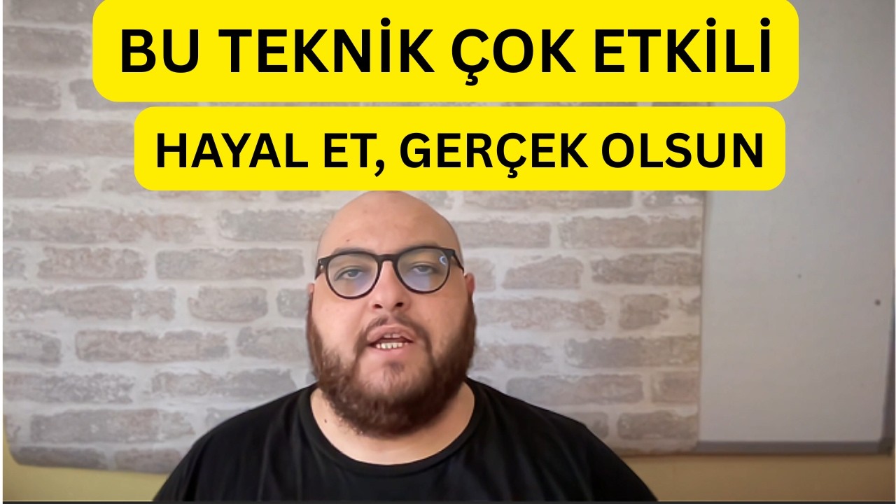 Çekim Yasası - Hayal Kurma Tekniği - Adım Adım Rehber