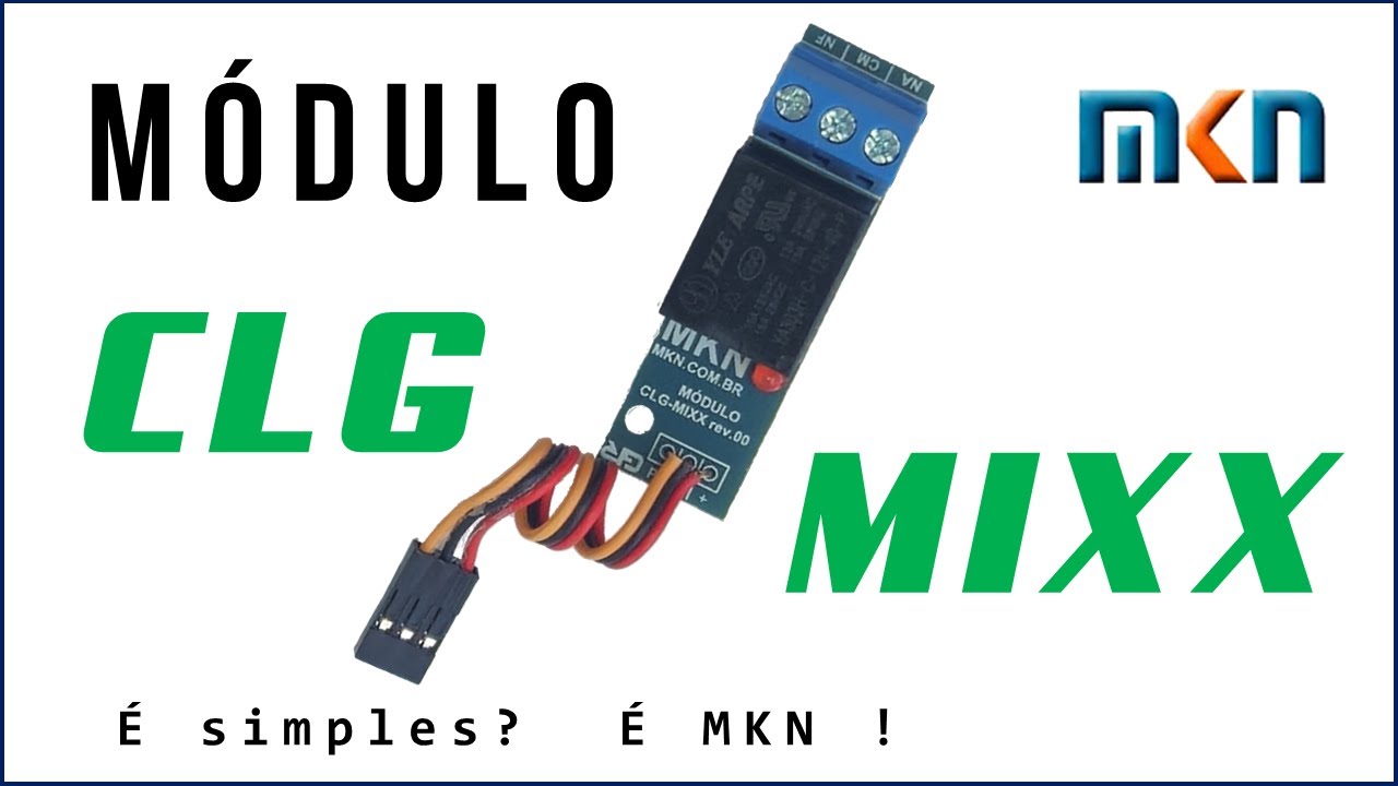 Como Funciona o Módulo CLG MIXX da MKN, Luz Garagem, Sinaleira