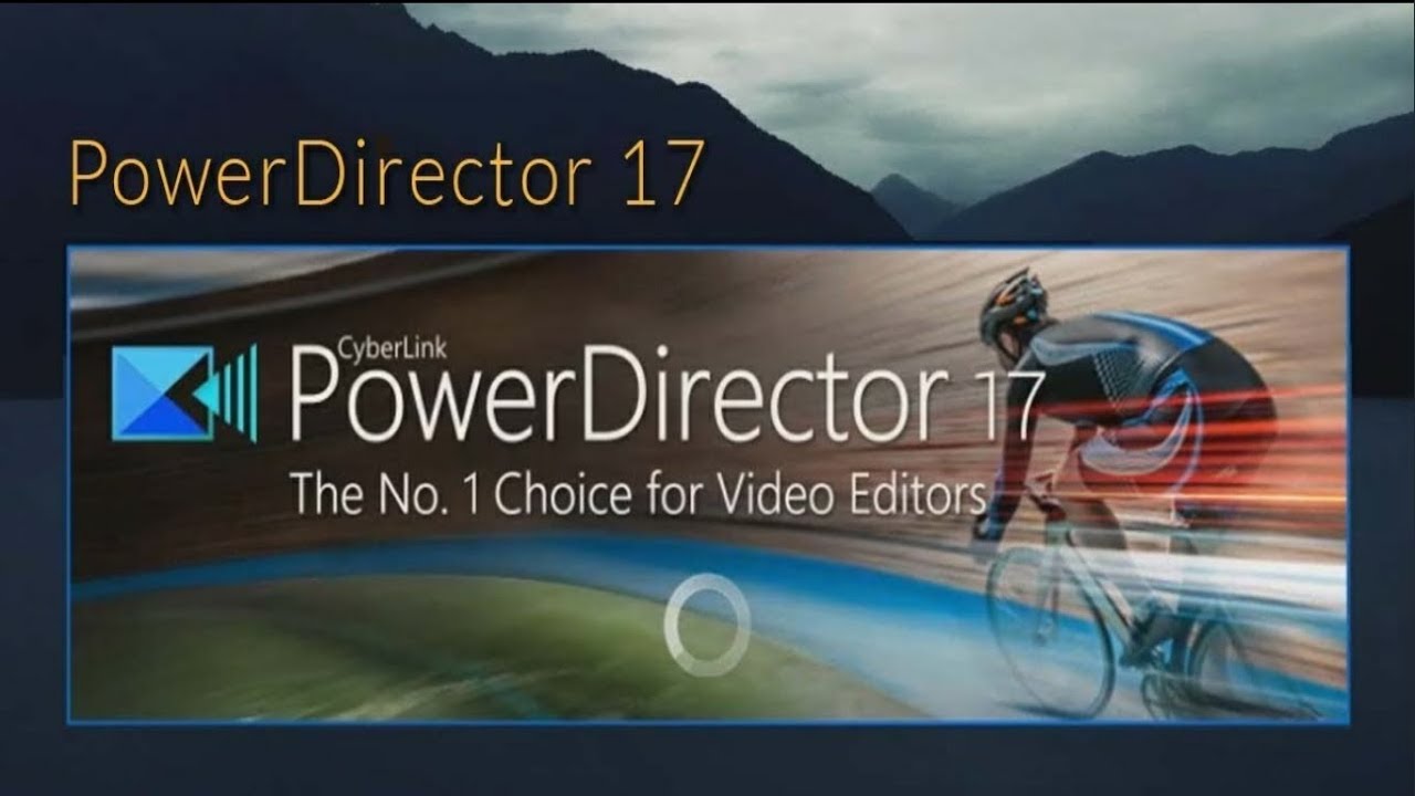 CyberLink PowerDirector 17 (le meilleur logiciel de montage vid&eacute;o et photo)
