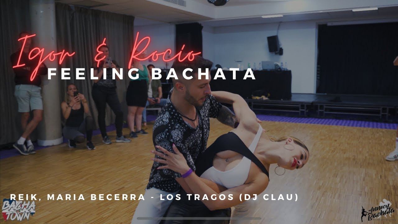 Bachata Reik, María Becerra - Los tragos (DJ Clau) / Annecy Bachata Lake Festival 2022/ IGOR Y ROCIO