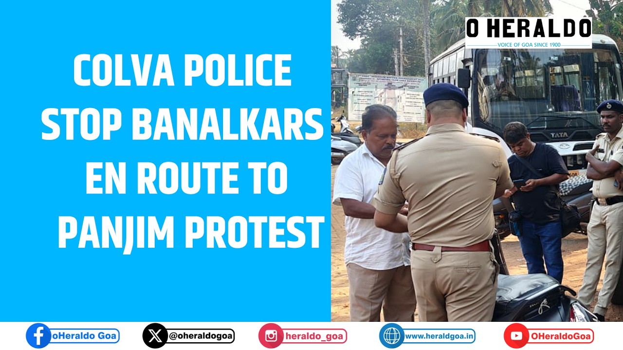 Colva Police stop Banalkars en route to Panjim Protest