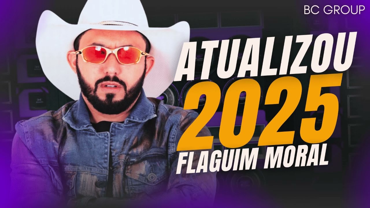 🟨 FLAGUIM MORAL ATUALIZOU DE NOVO | MÚSICAS NOVAS AGOSTO 2025 🟨