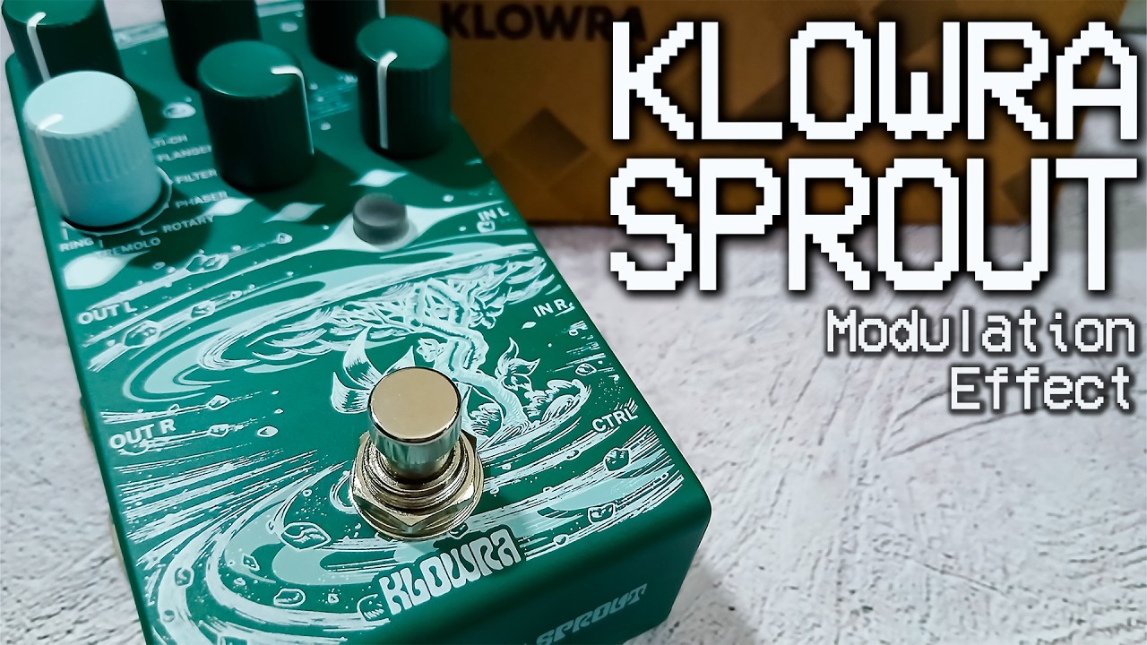 Klowra | SPROUT Modulation Effect | VIDEO REVIEW [NO TALK / ONLY TONES]