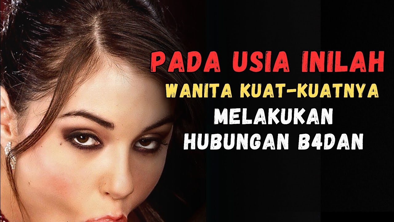 5 Fase Usia Wanita Paling Kuat Melakukan Hubungan B4d4n  