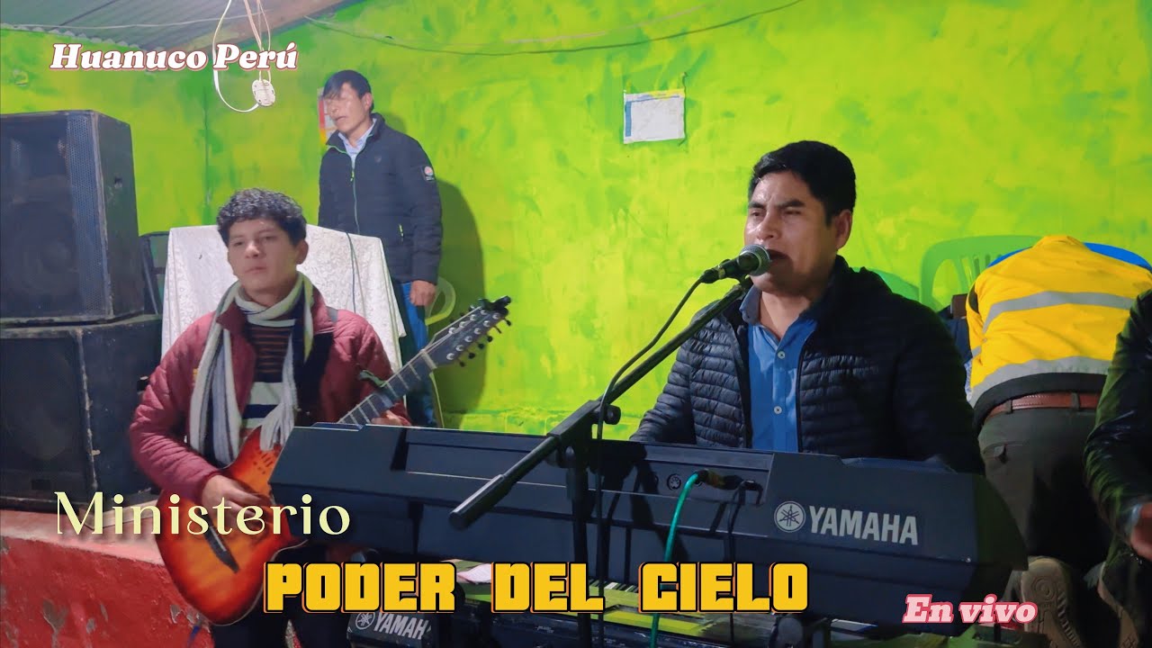 Ministerio Poder del cielo /// En Papa huasi Huanuco 2024