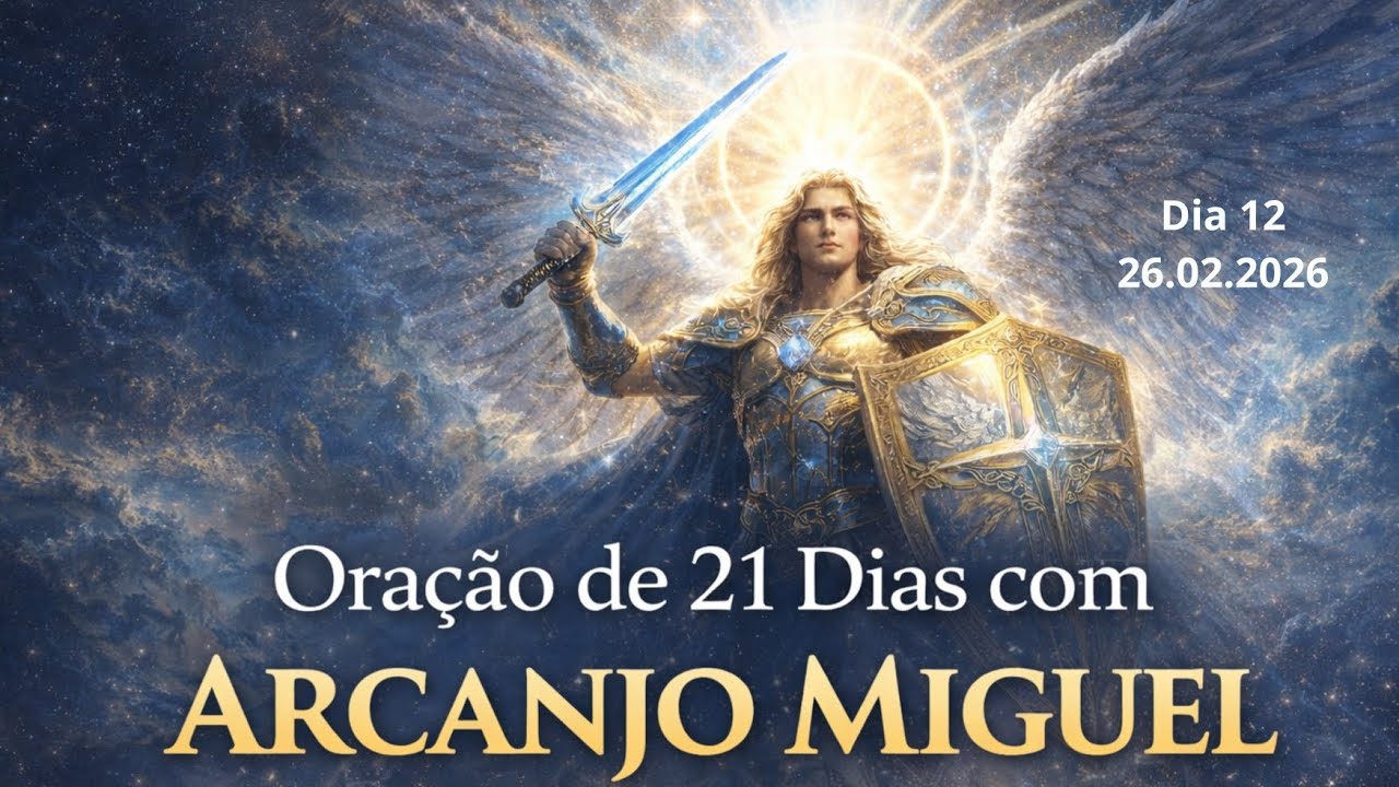 Dia 12 do decreto de 21 da oração do Arcanjo Miguel 