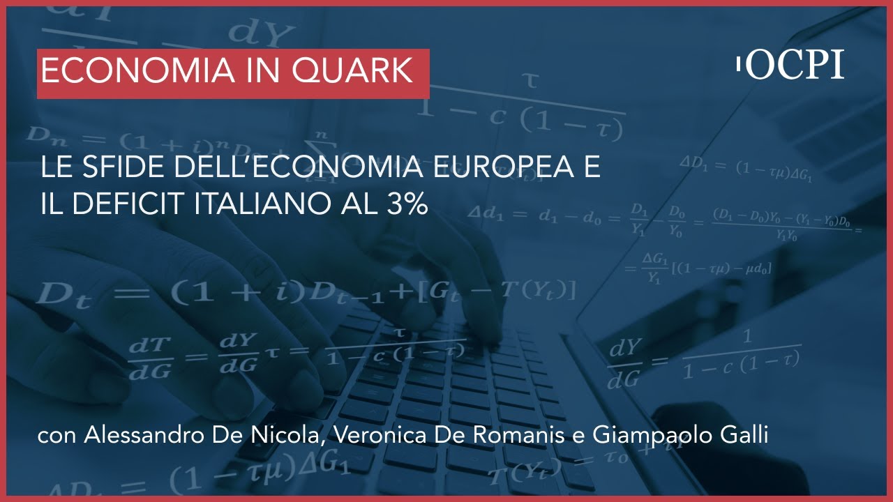 L’Economia in Quark – Le sfide dell’economia europea e il deficit italiano al 3%