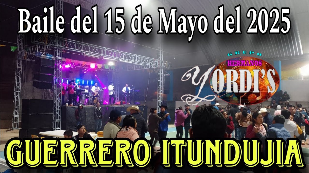 Baile del 15 de Mayo del 2025 en Guerrero Itundujia