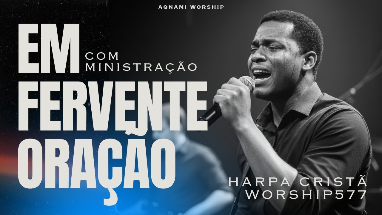 SEM PALAVRAS? ORE ASSIM 🙏 | Harpa Cristã 577 – Em Fervente Oração (com ministração)