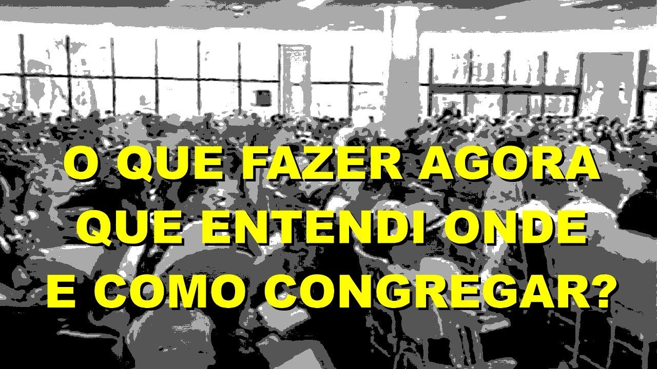 #1664 O que fazer agora que entendi onde e como congregar? Mario Persona