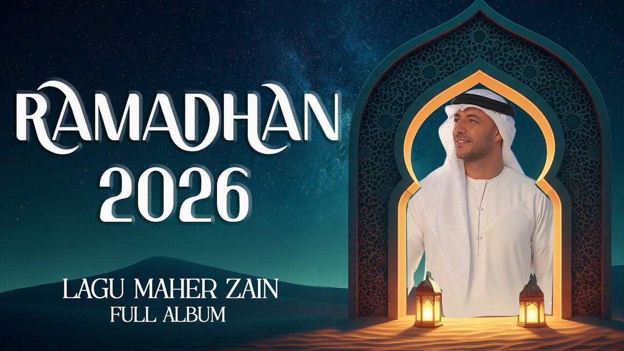Marhaban Ya Ramadhan 2026 🌙 Maher Zain Full Album 2026 🌙 Playlist Ramadan 2026