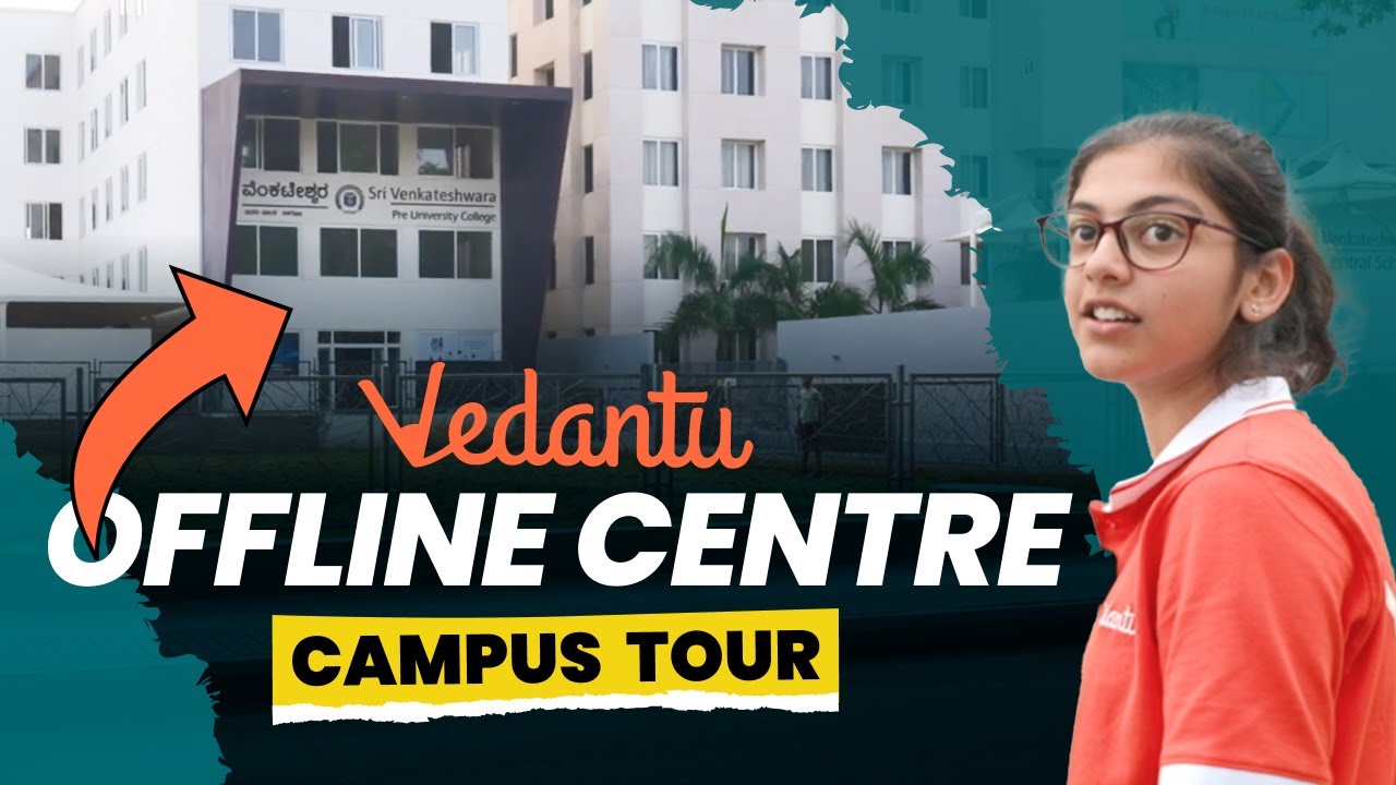 VEDANTU OFFLINE CENTRE CAMPUS TOUR 😍| VLC Bengaluru Offline Coaching Centre | NEET /JEE