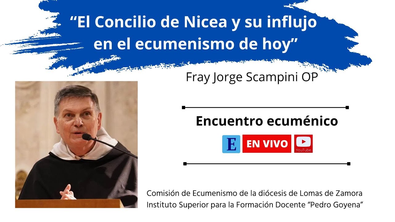 El Concilio de Nicea y su influjo en el ecumenismo de hoy (parte 1)