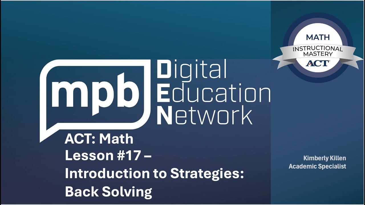 MPB Math ACT Lesson 17: Strategies: Back Solving Method